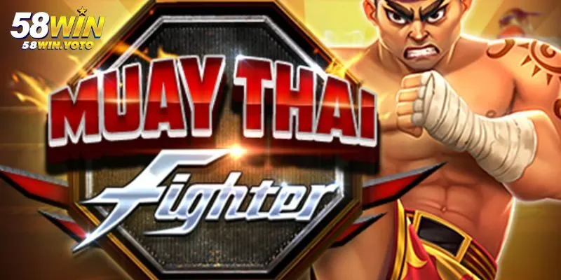 Khám Phá Muay Thái 58Win - Game Nổ Hũ Hấp Dẫn Đỉnh Cao 2025 4 Lợi Ích Khi Chơi Muay Thái 58Win